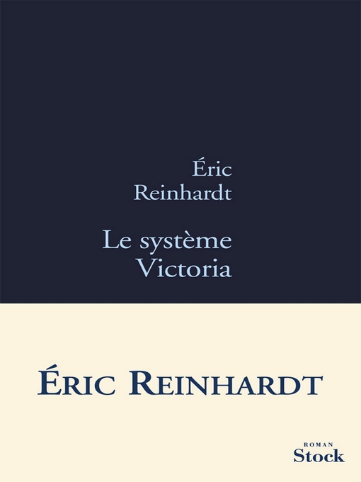 Title details for Le système Victoria by Eric Reinhardt - Available